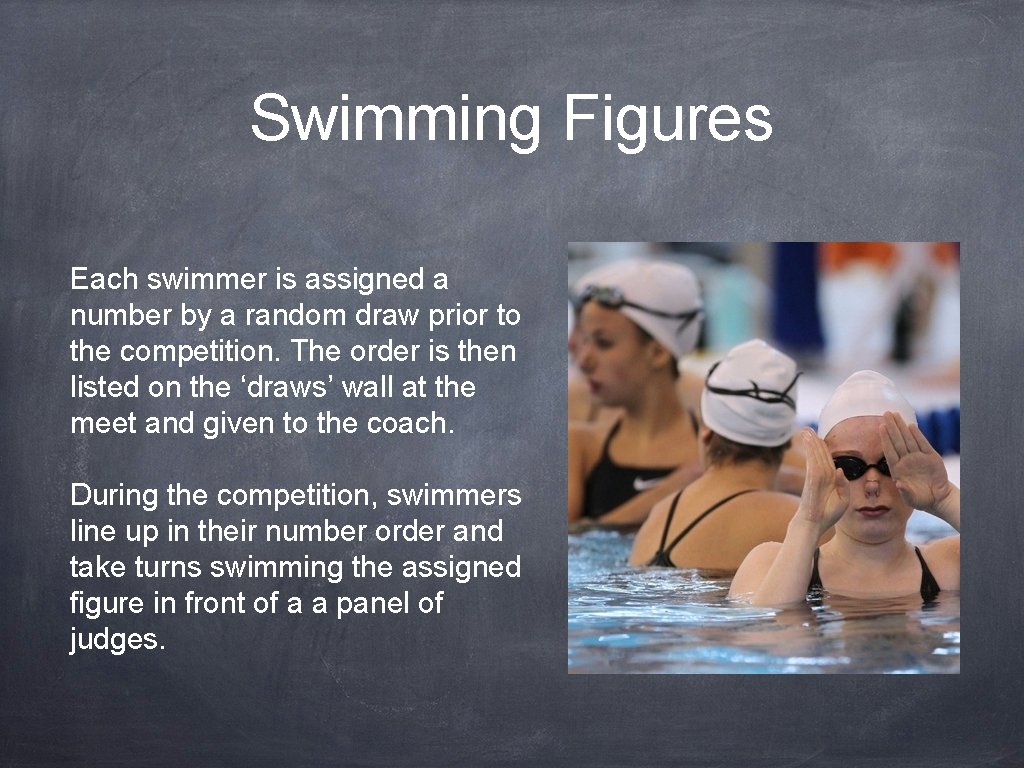 Swimming Figures Each swimmer is assigned a number by a random draw prior to