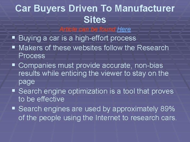 Car Buyers Driven To Manufacturer Sites Article can be found Here § Buying a
