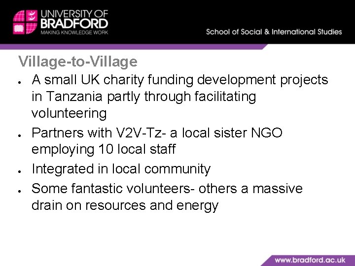 Village-to-Village A small UK charity funding development projects in Tanzania partly through facilitating volunteering