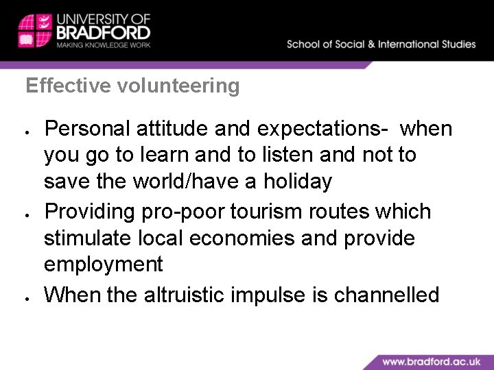 Effective volunteering Personal attitude and expectations- when you go to learn and to listen