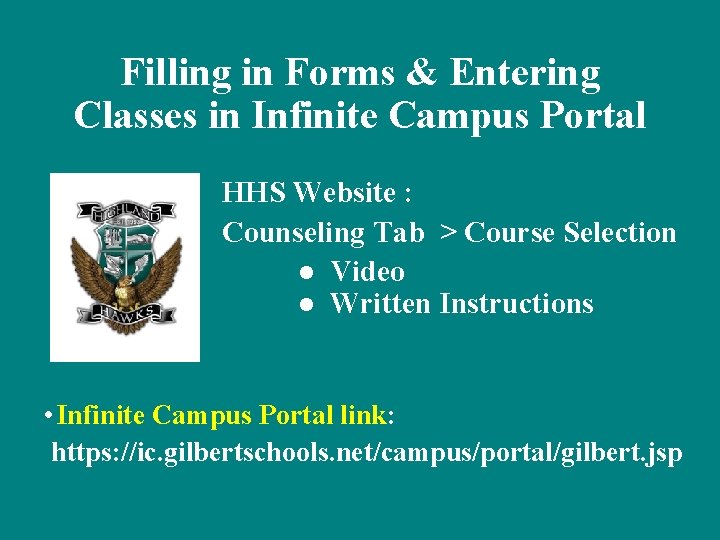 Filling in Forms & Entering Classes in Infinite Campus Portal HHS Website : Counseling