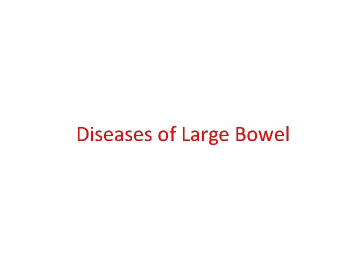Diseases of Large Bowel 