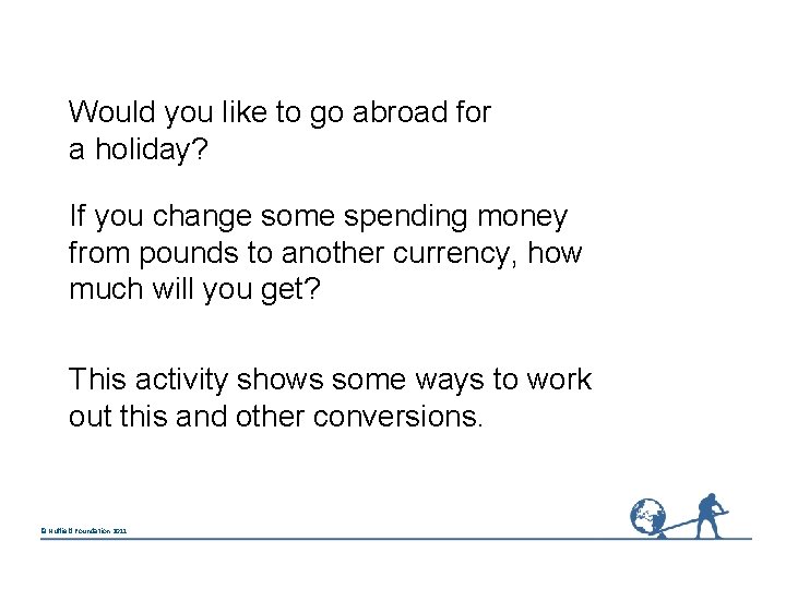 Would you like to go abroad for a holiday? If you change some spending