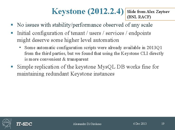 Keystone (2012. 2. 4) Slide from Alex Zaytsev (BNL RACF) § No issues with Keystone (2012. 2. 4) Slide from Alex Zaytsev (BNL RACF) § No issues with