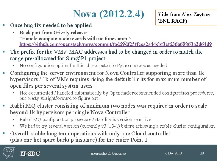 Nova (2012. 2. 4) § Once bug fix needed to be applied Slide from Nova (2012. 2. 4) § Once bug fix needed to be applied Slide from