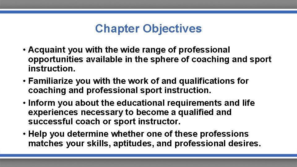 Chapter Objectives • Acquaint you with the wide range of professional opportunities available in