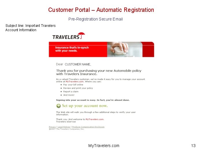 Customer Portal – Automatic Registration Pre-Registration Secure Email Subject line: Important Travelers Account Information