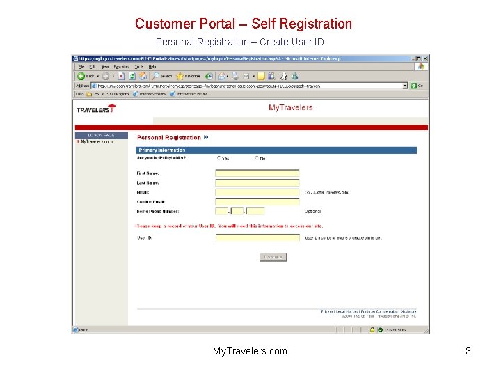 Customer Portal – Self Registration Personal Registration – Create User ID My. Travelers. com