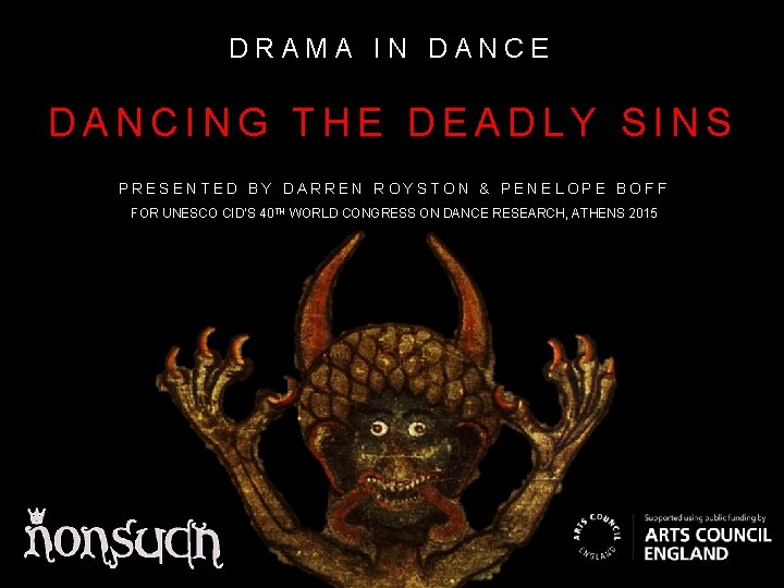 DRAMA IN DANCE DANCING THE DEADLY SINS PRESENTED BY DARREN ROYSTON & PENELOPE BOFF
