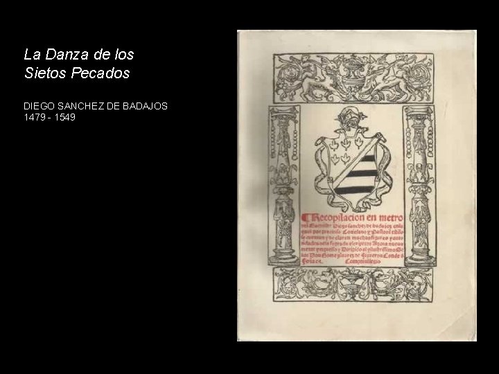 La Danza de los Sietos Pecados DIEGO SANCHEZ DE BADAJOS 1479 - 1549 