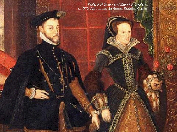 Philip II of Spain and Mary I of England, c. 1572, Attr. Lucas de