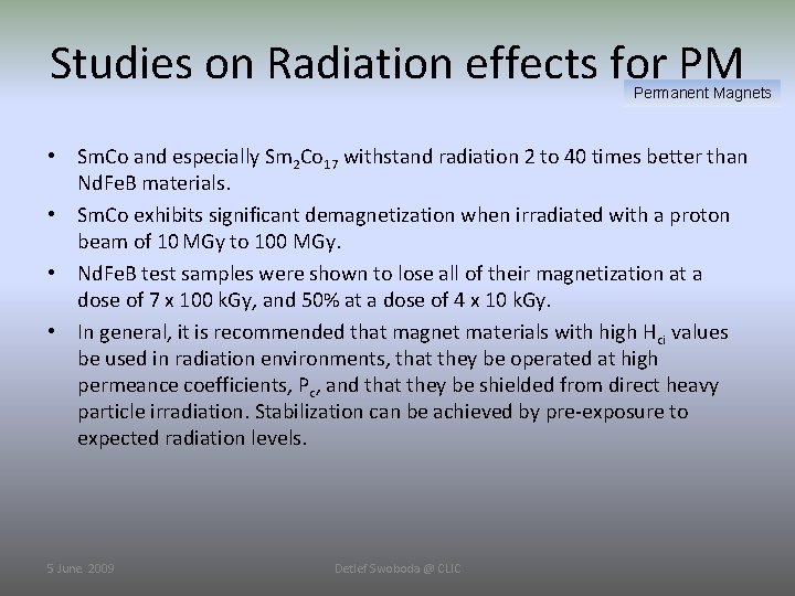Studies on Radiation effects for PM Permanent Magnets • Sm. Co and especially Sm