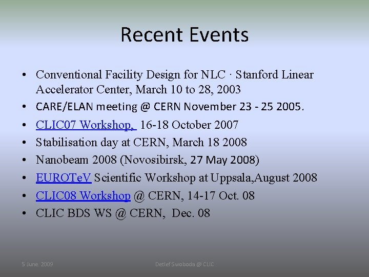 Recent Events • Conventional Facility Design for NLC · Stanford Linear Accelerator Center, March