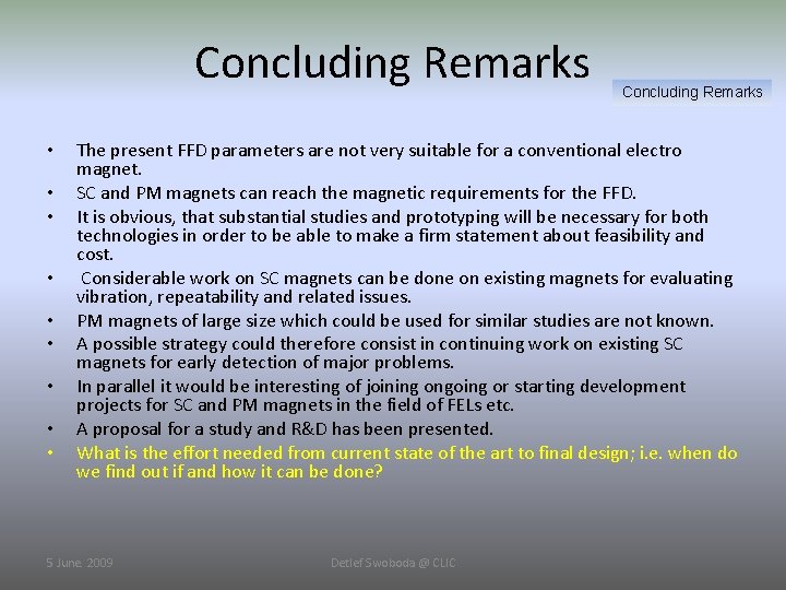 Concluding Remarks • • • Concluding Remarks The present FFD parameters are not very