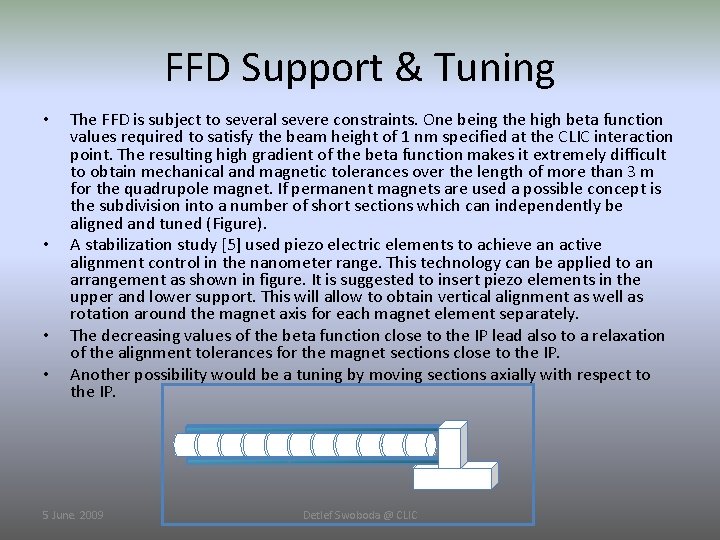 FFD Support & Tuning • • The FFD is subject to several severe constraints.