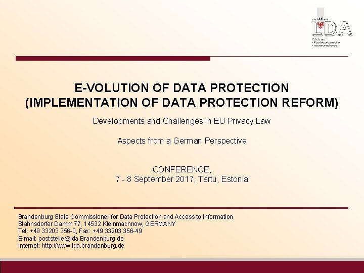 E-VOLUTION OF DATA PROTECTION (IMPLEMENTATION OF DATA PROTECTION REFORM) Developments and Challenges in EU