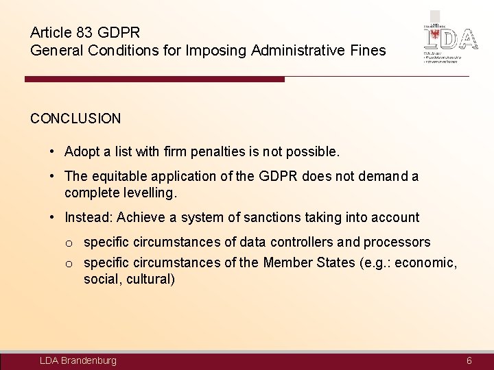 Article 83 GDPR General Conditions for Imposing Administrative Fines CONCLUSION • Adopt a list