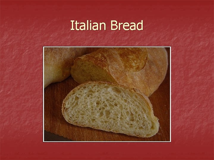 Italian Bread 