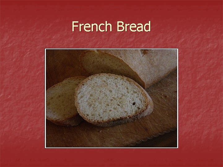French Bread 