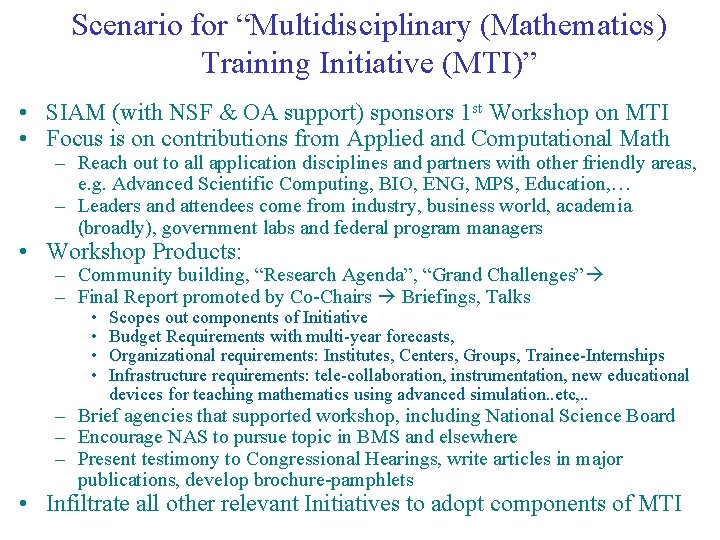Scenario for “Multidisciplinary (Mathematics) Training Initiative (MTI)” • SIAM (with NSF & OA support) Scenario for “Multidisciplinary (Mathematics) Training Initiative (MTI)” • SIAM (with NSF & OA support)