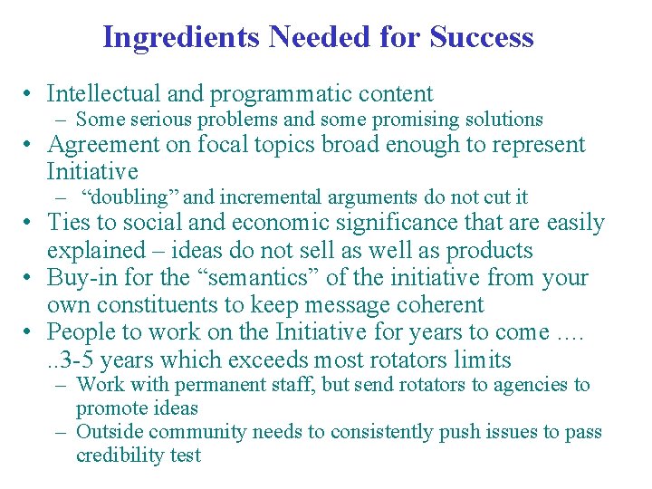 Ingredients Needed for Success • Intellectual and programmatic content – Some serious problems and Ingredients Needed for Success • Intellectual and programmatic content – Some serious problems and