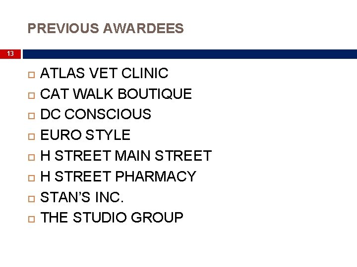 PREVIOUS AWARDEES 13 ATLAS VET CLINIC CAT WALK BOUTIQUE DC CONSCIOUS EURO STYLE H