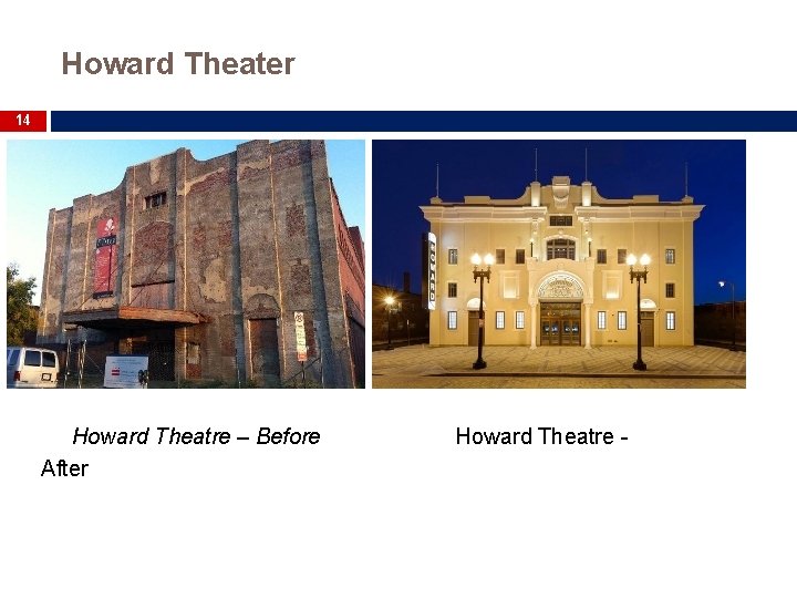 Howard Theater 14 Howard Theatre – Before After Howard Theatre - 