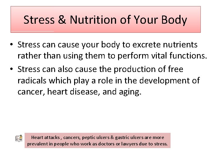 Stress & Nutrition of Your Body • Stress can cause your body to excrete Stress & Nutrition of Your Body • Stress can cause your body to excrete