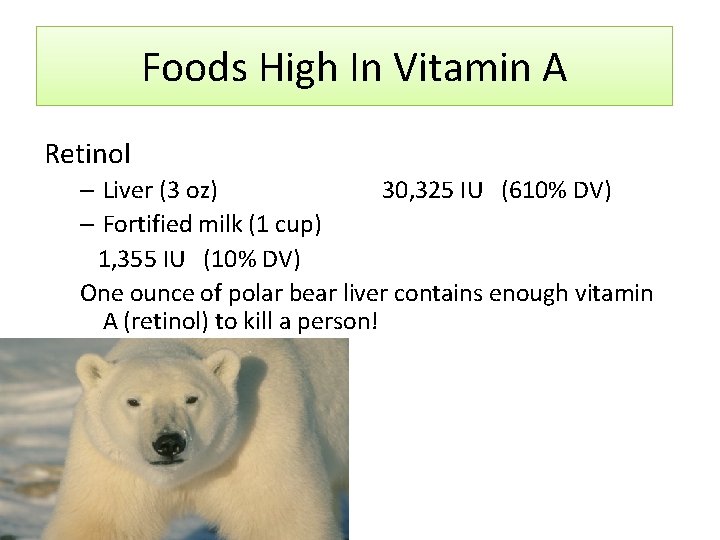 Foods High In Vitamin A Retinol – Liver (3 oz) 30, 325 IU (610% Foods High In Vitamin A Retinol – Liver (3 oz) 30, 325 IU (610%