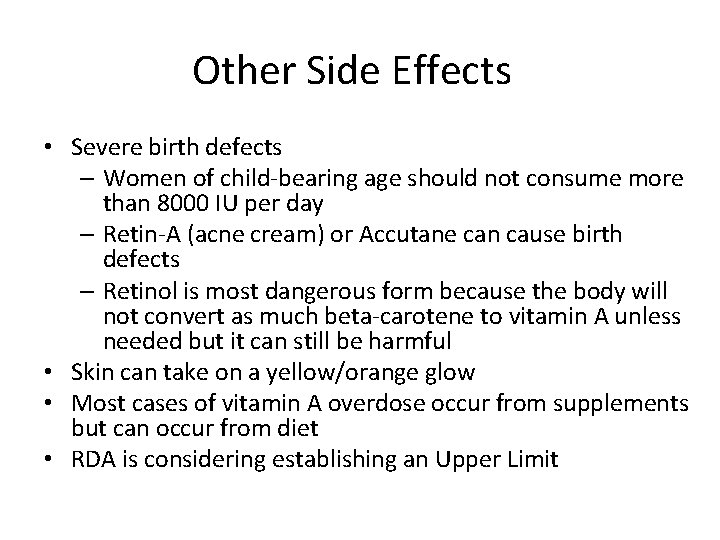 Other Side Effects • Severe birth defects – Women of child-bearing age should not Other Side Effects • Severe birth defects – Women of child-bearing age should not