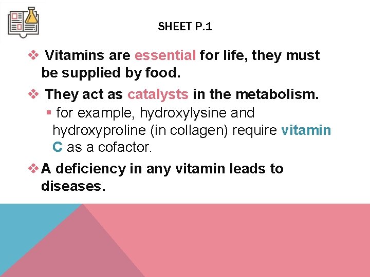 SHEET P. 1 v Vitamins are essential for life, they must be supplied by SHEET P. 1 v Vitamins are essential for life, they must be supplied by
