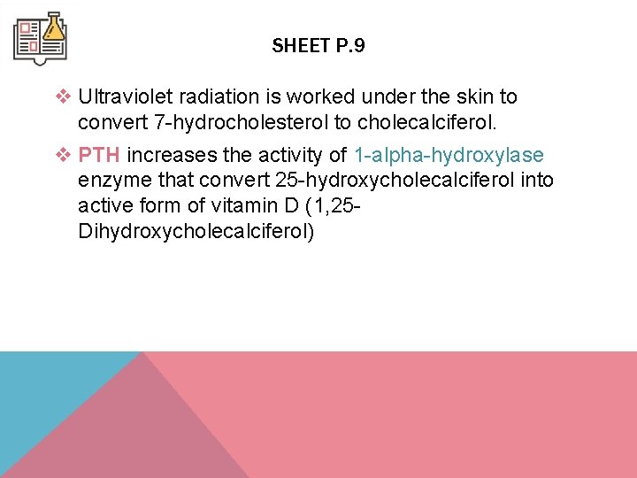 SHEET P. 9 v Ultraviolet radiation is worked under the skin to convert 7 SHEET P. 9 v Ultraviolet radiation is worked under the skin to convert 7