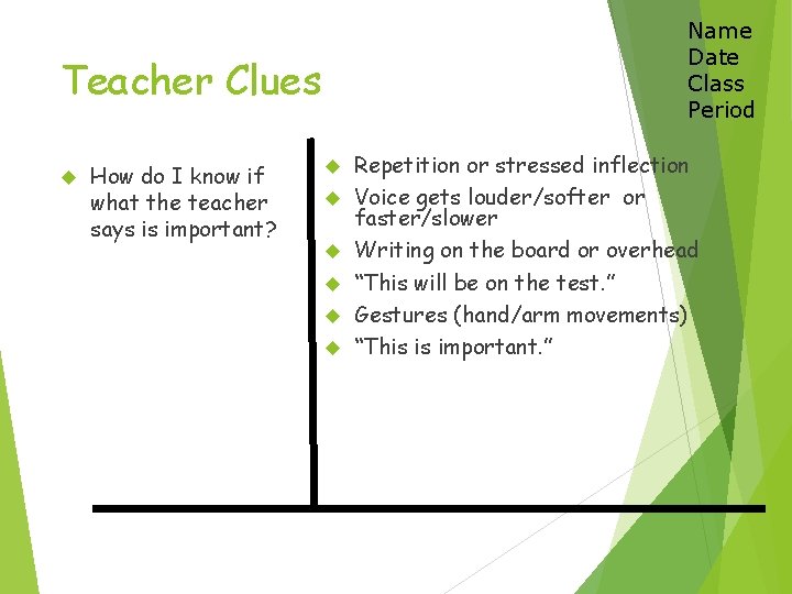 Name Date Class Period Teacher Clues How do I know if what the teacher