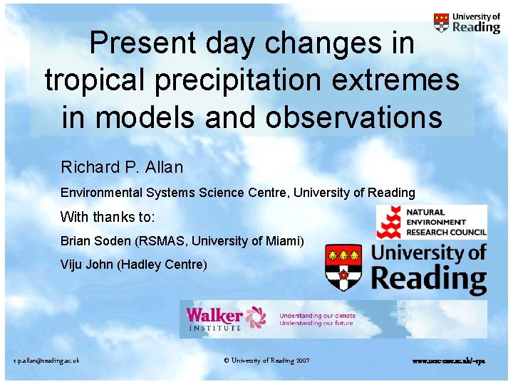 Present day changes in tropical precipitation extremes in models and observations Richard P. Allan