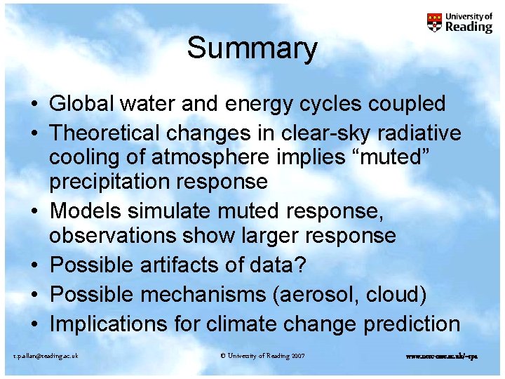 Summary • Global water and energy cycles coupled • Theoretical changes in clear-sky radiative