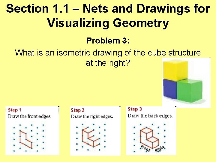 Section 1. 1 – Nets and Drawings for Visualizing Geometry Problem 3: What is