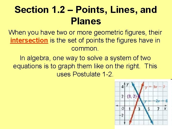 Section 1. 2 – Points, Lines, and Planes When you have two or more