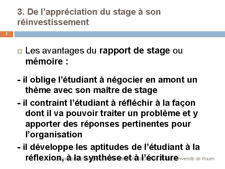 3. De l’appréciation du stage à son réinvestissement 7 Les avantages du rapport de