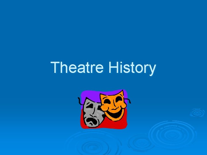 Theatre History 