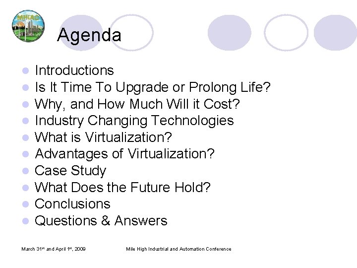 Agenda l l l l l Introductions Is It Time To Upgrade or Prolong Agenda l l l l l Introductions Is It Time To Upgrade or Prolong