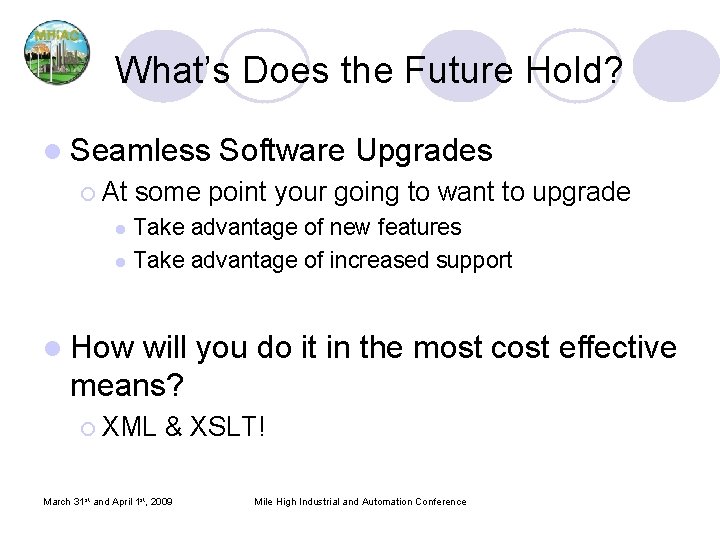 What’s Does the Future Hold? l Seamless Software Upgrades ¡ At some point your What’s Does the Future Hold? l Seamless Software Upgrades ¡ At some point your