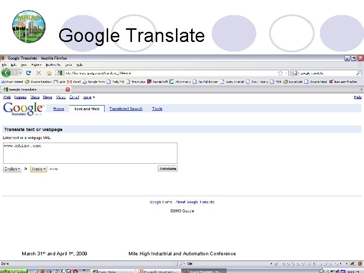 Google Translate March 31 st and April 1 st, 2009 Mile High Industrial and Google Translate March 31 st and April 1 st, 2009 Mile High Industrial and