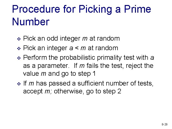 Procedure for Picking a Prime Number v v Pick an odd integer m at