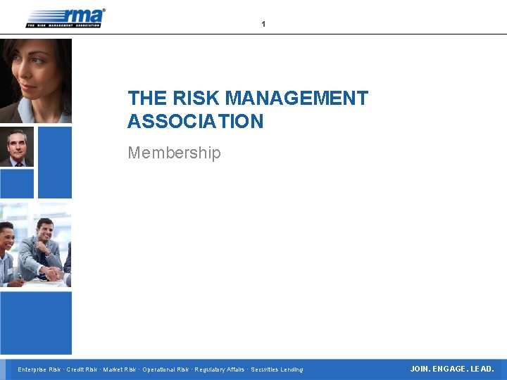 1 THE RISK MANAGEMENT ASSOCIATION Membership Enterprise Risk · Credit Risk · Market Risk