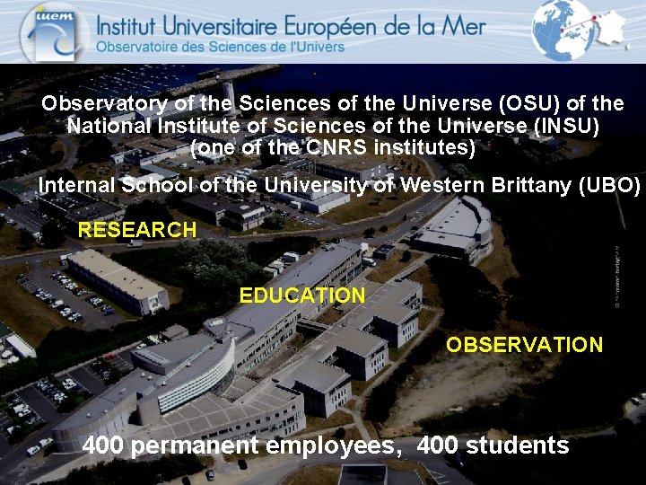 Observatory of the Sciences of the Universe (OSU) of the National Institute of Sciences