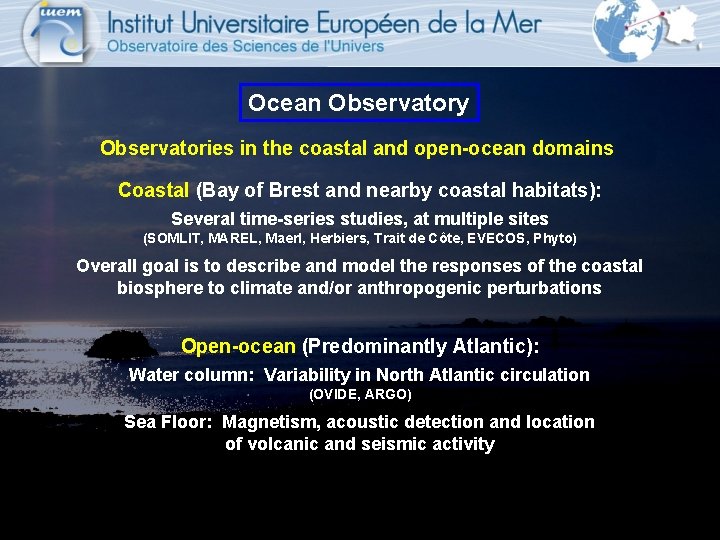 Ocean Observatory Observatories in the coastal and open-ocean domains Coastal (Bay of Brest and