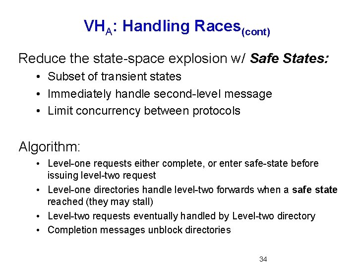 VHA: Handling Races(cont) Reduce the state-space explosion w/ Safe States: • Subset of transient