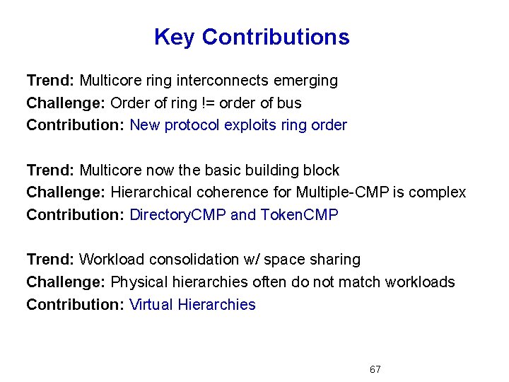 Key Contributions Trend: Multicore ring interconnects emerging Challenge: Order of ring != order of