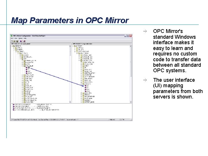 Map Parameters in OPC Mirror à OPC Mirror's standard Windows interface makes it easy