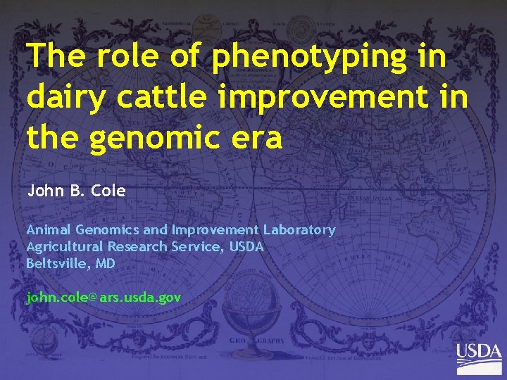 The role of phenotyping in dairy cattle improvement in the genomic era John B.